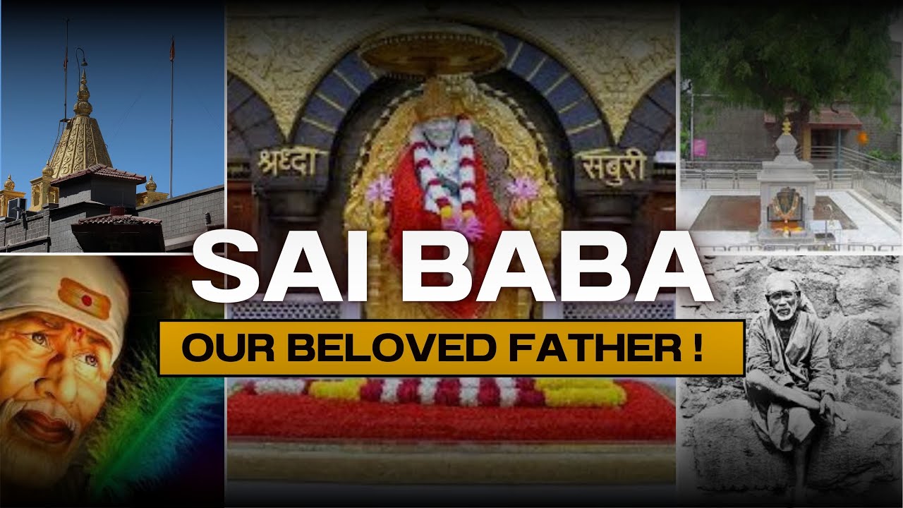 The Divine Teachings of Sai Baba, Our Beloved Father !