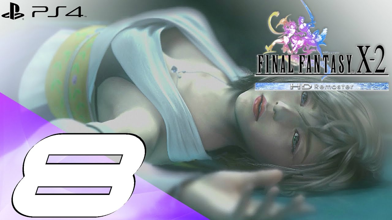 Final Fantasy X-2 HD Remaster PS4 - Walkthrough Part 8 - Chapter 1 Complete