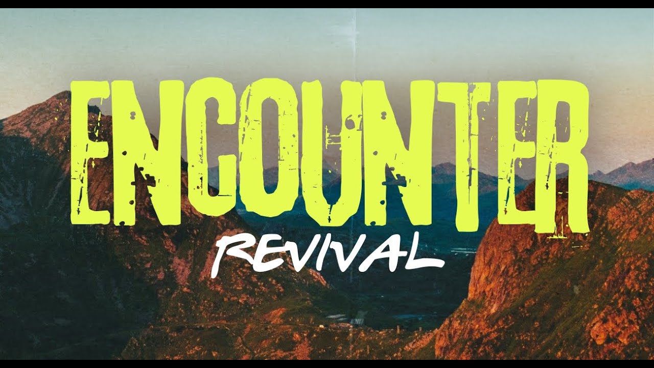 Encounter Revival | Part 1 | Feb 1, 2026