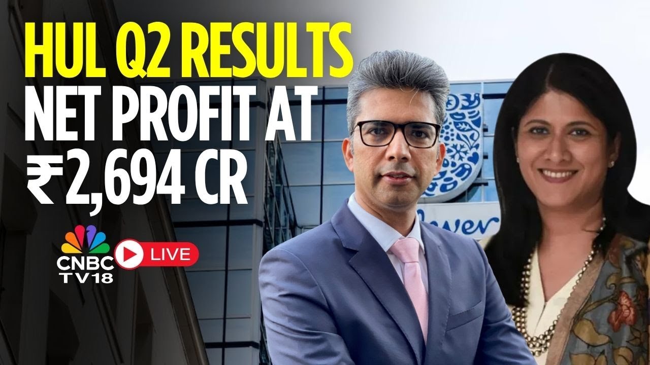 HUL Q2 Results LIVE | Net Profit At ₹2,694 Cr Vs CNBC TV18 Poll Of ₹2,480 Cr | HUL 2026 Earnings