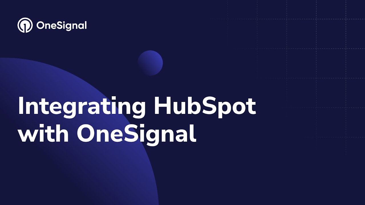 Integrating HubSpot with OneSignal