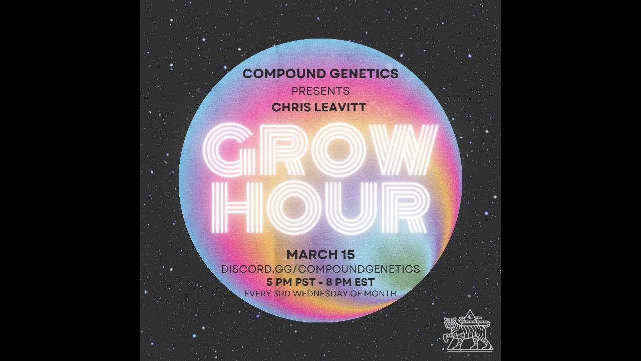 Grow Hour with Chris Leavitt - Ep. 3 | Compound Genetics