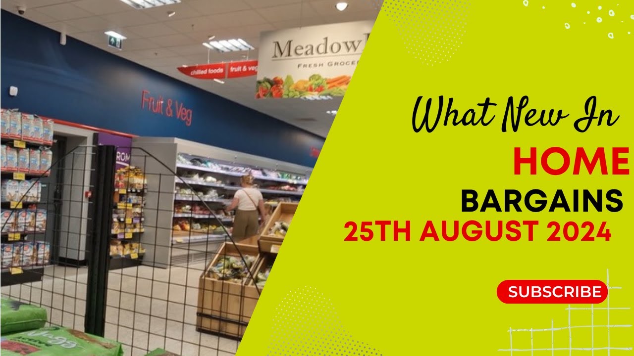 What's New In Home Bargains - August 25th 2024