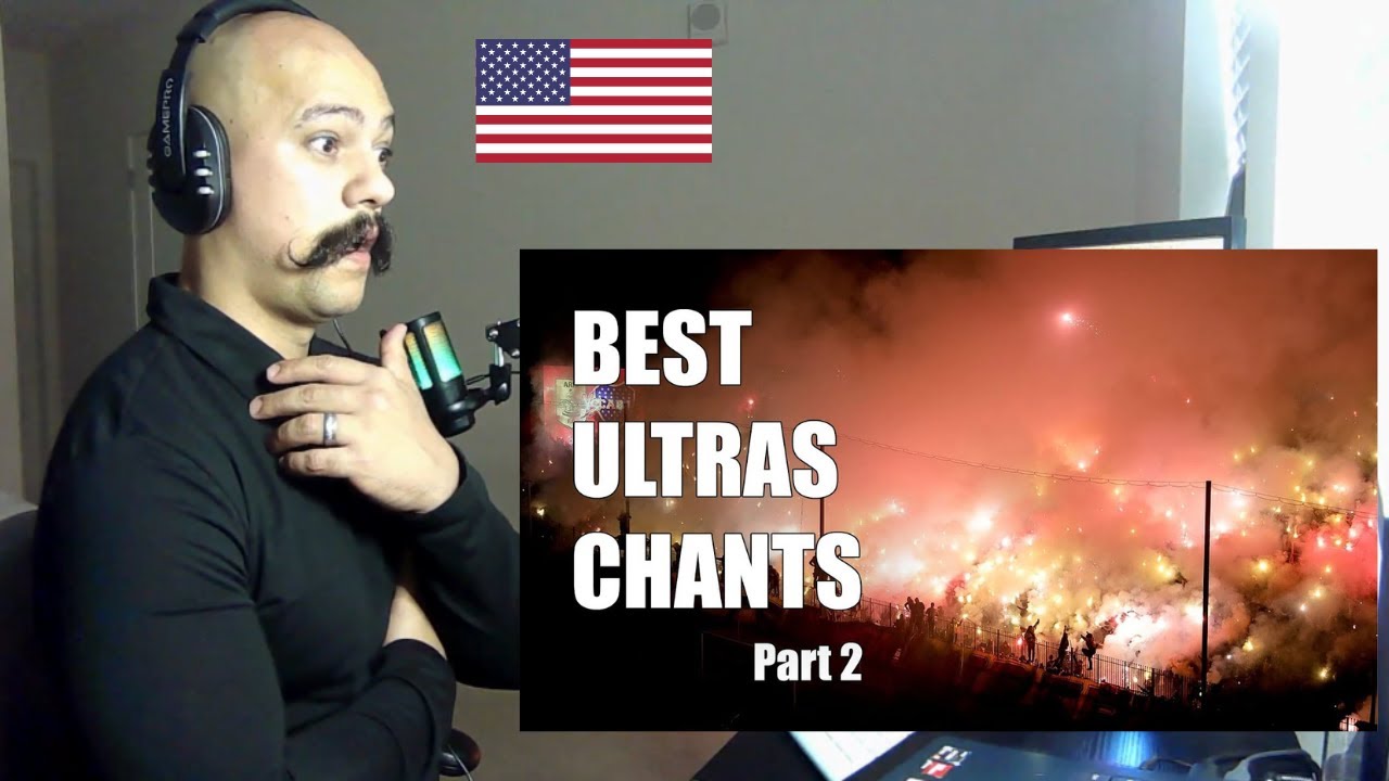 American Reacts To WORLD'S BEST ULTRAS CHANTS With Lyrics & Translation ENFR Part 2