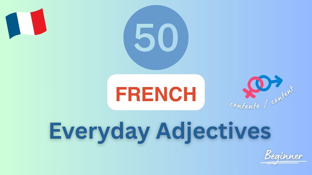 50 Essential FRENCH Adjectives | Simple Examples for Beginners