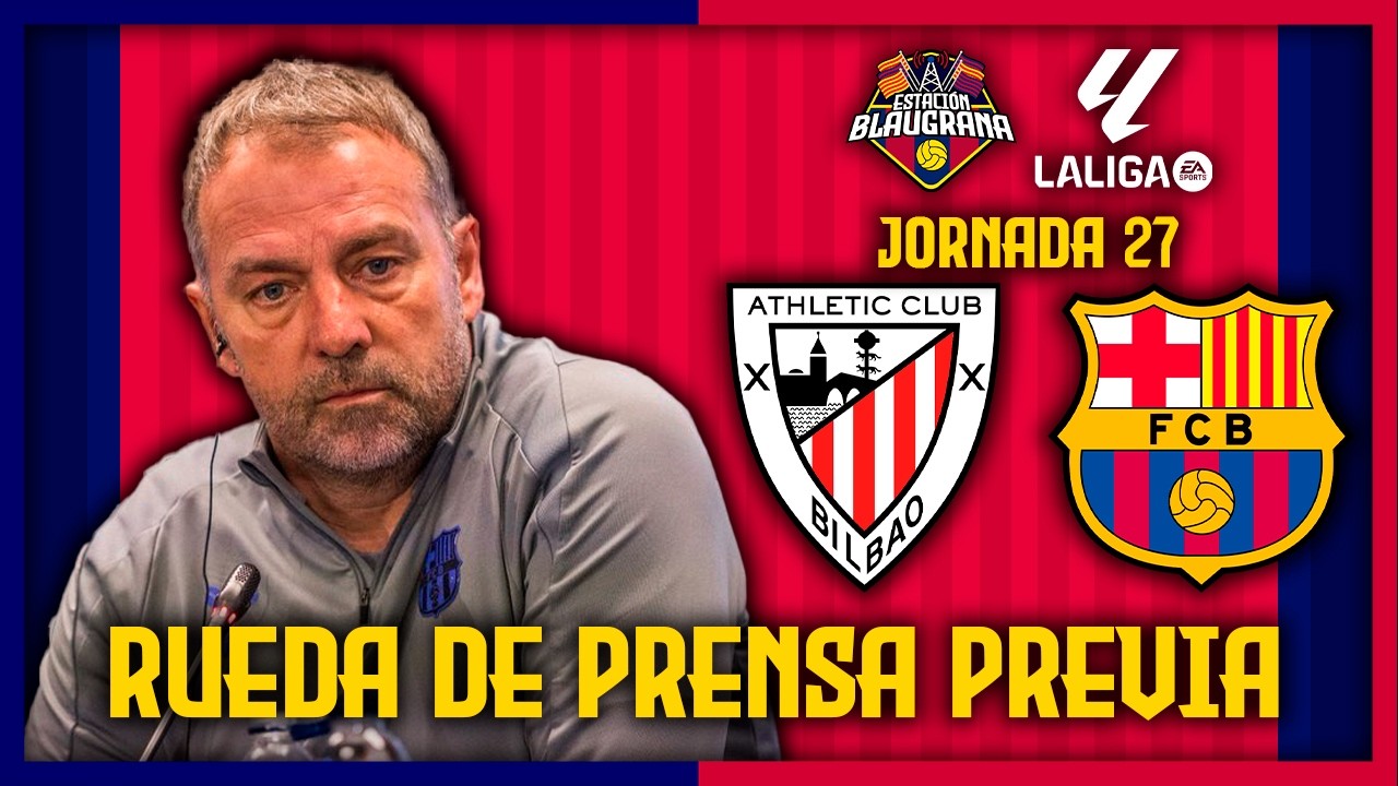 🎙️Rueda de Prensa Previa de Hansi Flick⚽Athletic Club vs FC Barcelona #barcelona #laliga