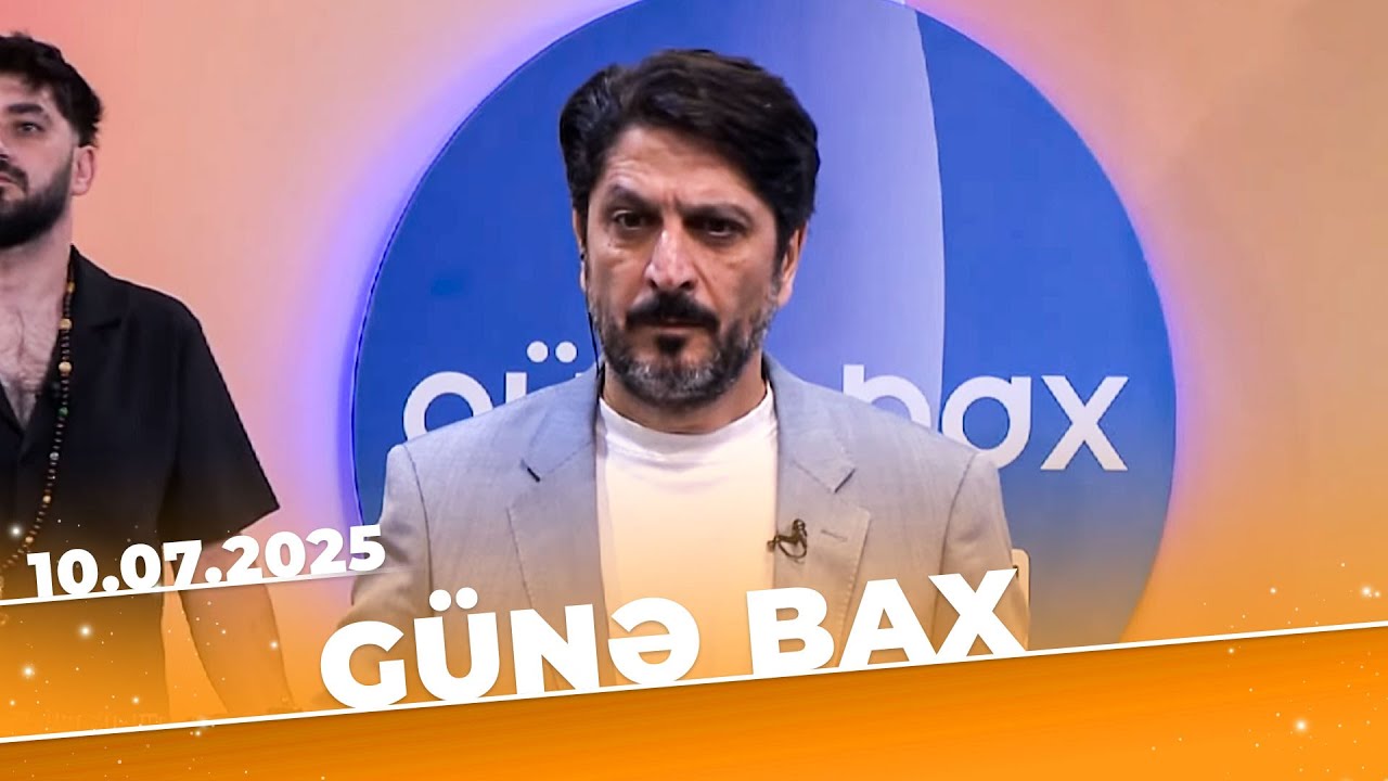 Günə Bax | Tam Bölüm | 10.07.2025