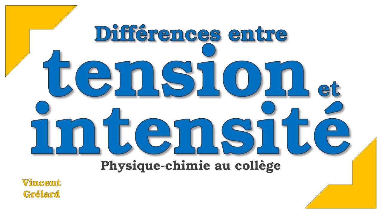 La tension et l'intensité : quelles différences ? | Physique-Chimie au collège