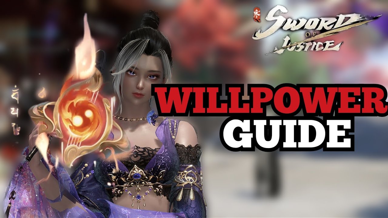 Detailed WILLPOWER Guide for Sword of Justice