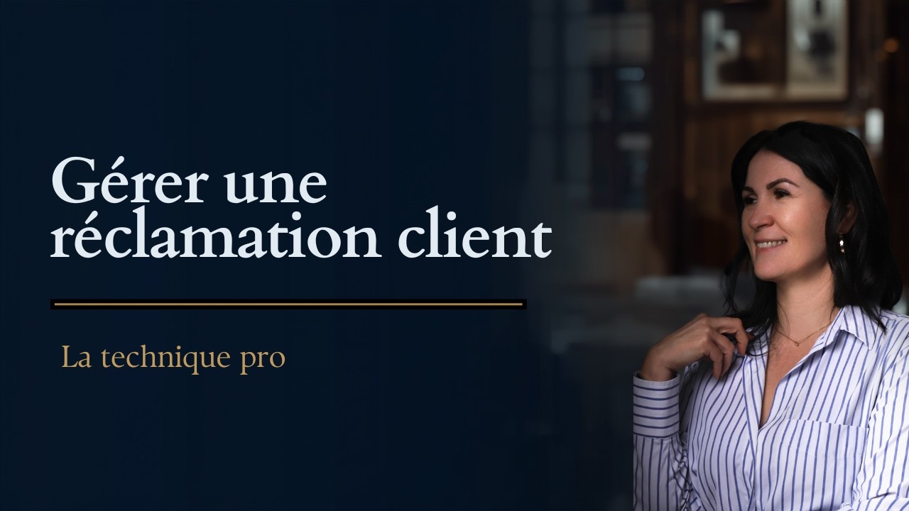 GERER LA RECLAMATION CLIENT