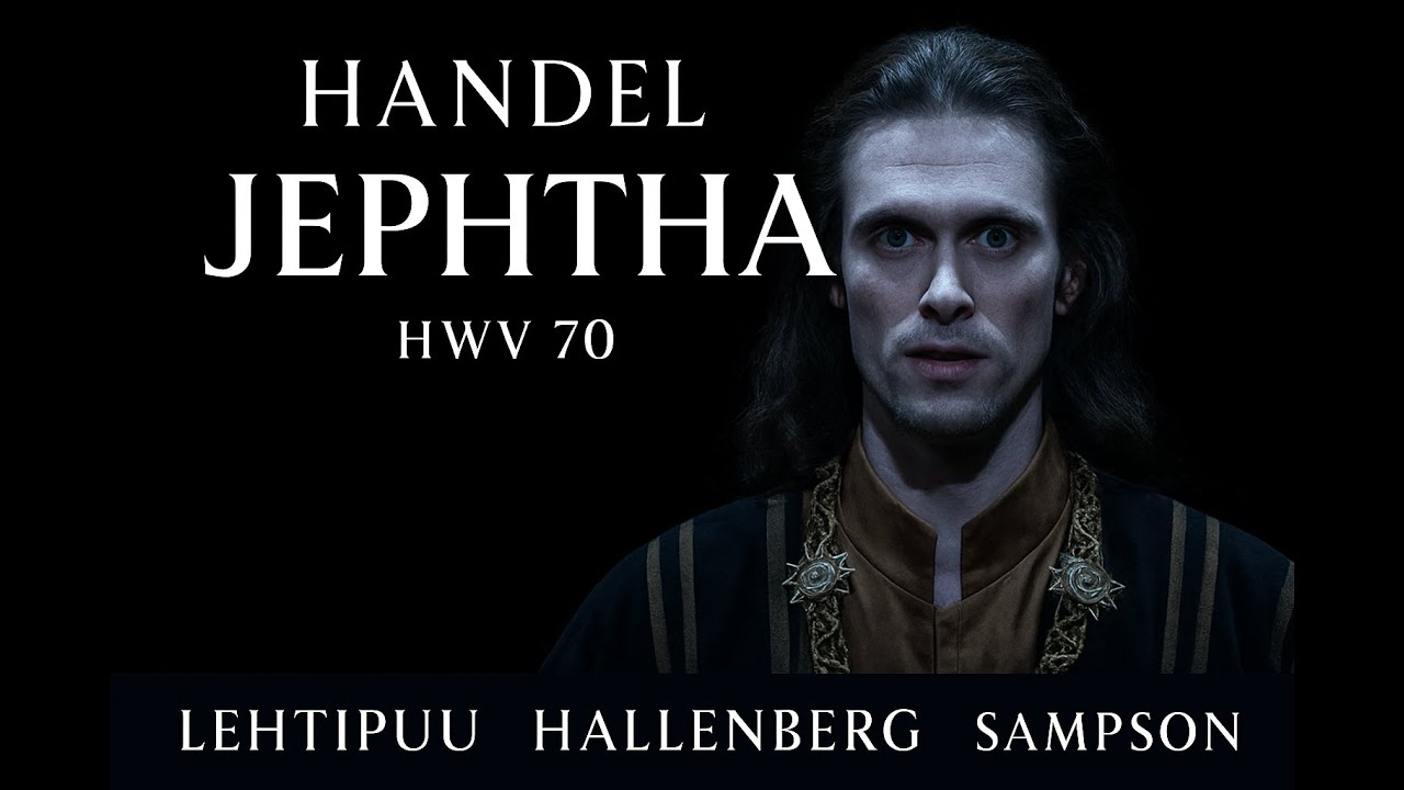 Handel. Oratorio Jephtha HWV 70 (1752) | Ivor Bolton | Freiburger Barockorchester | 2009 | Subtitles
