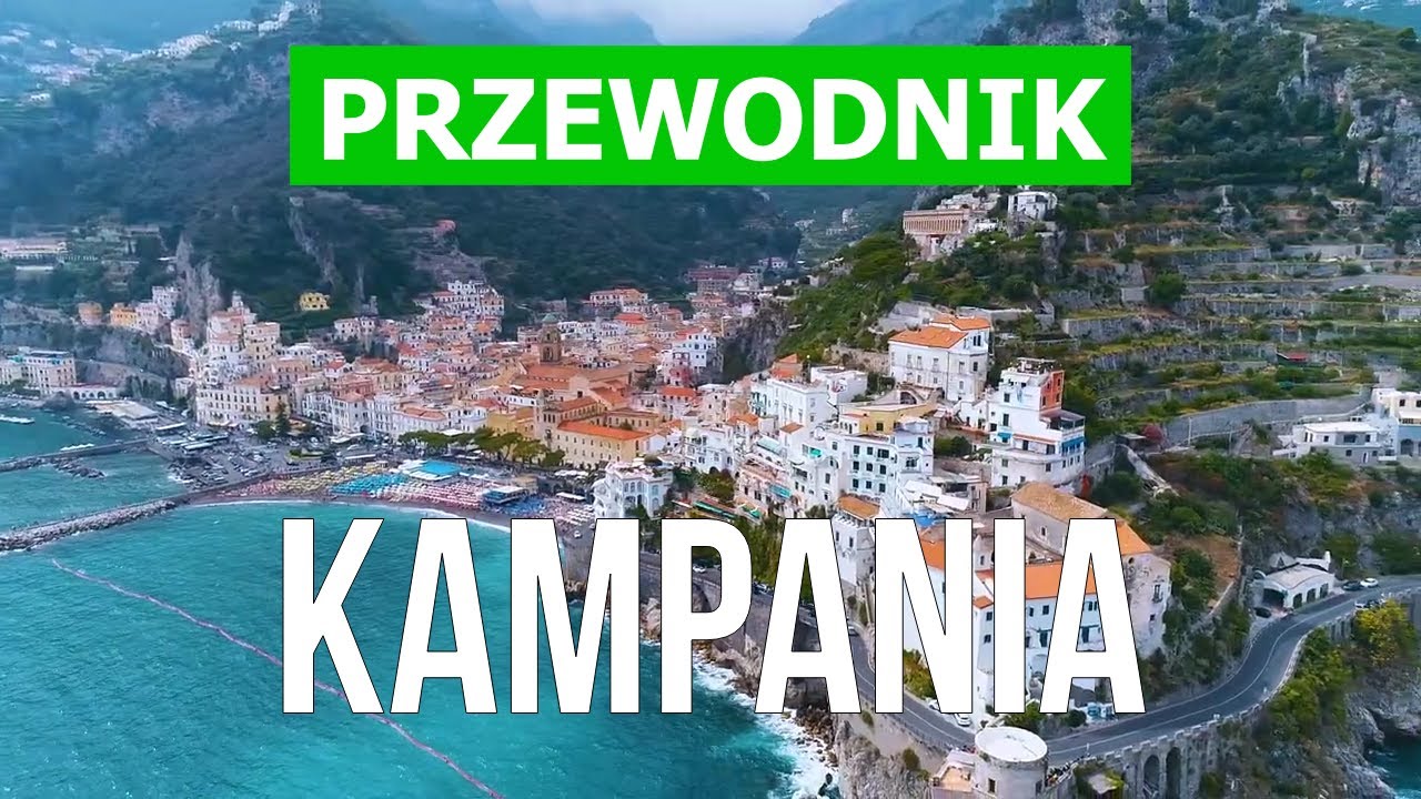 Kampania, Włochy | Miasto Neapol, Sorrento, Salerno, Amalfi | wideo 4k | Kampania co zobaczyć