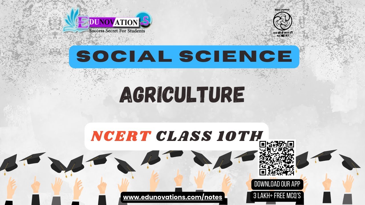 Agriculture | NCERT Class 10 SOCIAL SCIENCE | CBSE