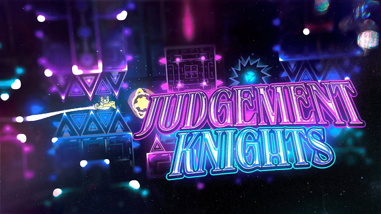 Judgement Knights // Extreme Demon // by HangerLord and more! // Road to Top 100: #14