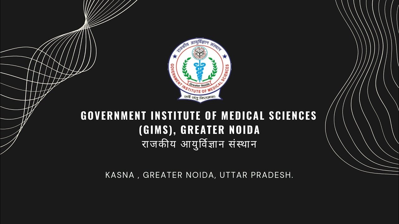 ALL ABOUT GIMS || Government institute of medical sciences, kasna #gims #medical #medicalstudent