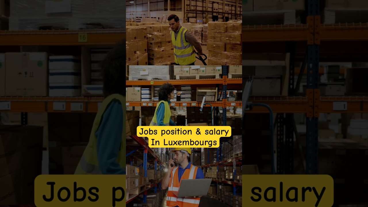Jobs & Salary in Luxembourg as warehouse worker #lavanyaglobalcareerplanner #immigrationvisa #news