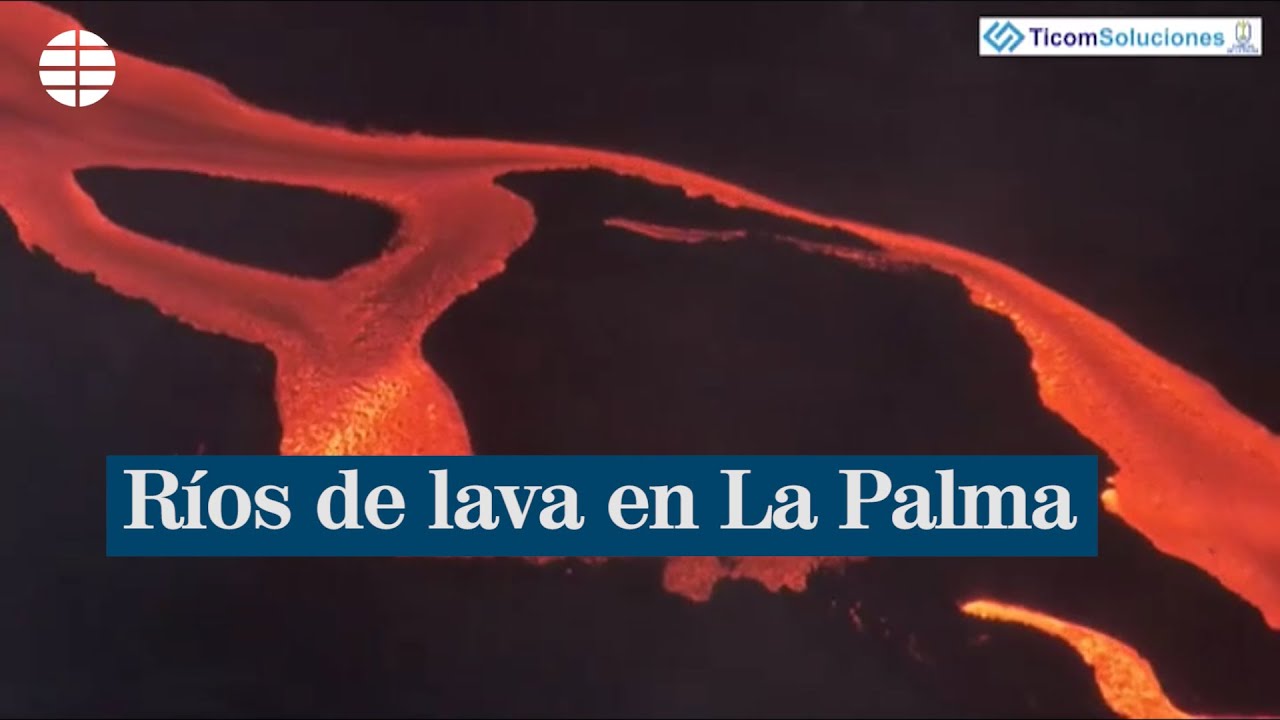 Nuevas im&aacute;genes de los r&iacute;os de lava en La Palma
