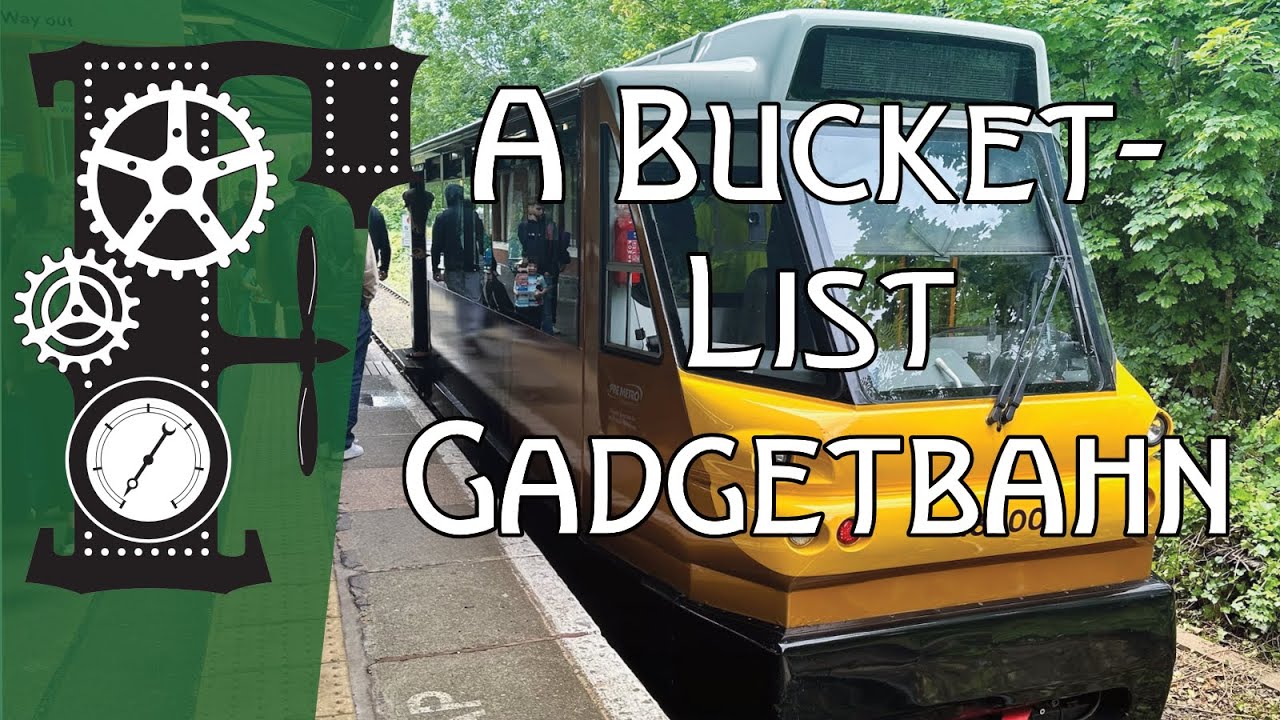 A Bucket-List Gadgetbahn
