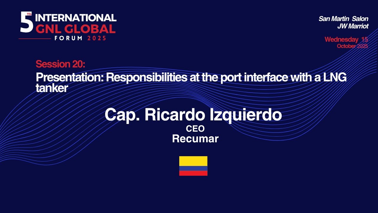 Session 20. Presentation: Responsibilities at the port interface with a LNG tanker.Ricardo Izquierdo