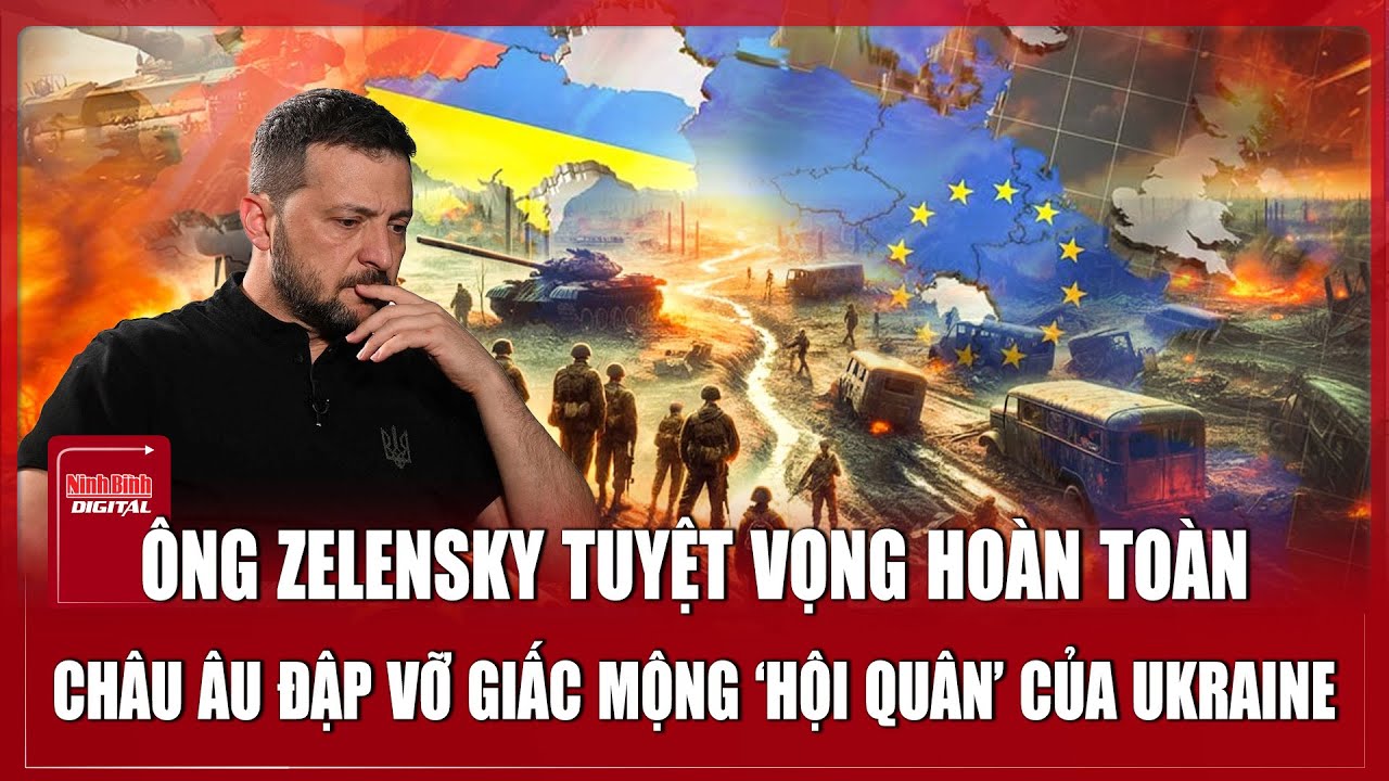 Thời sự Quốc tế sáng 1/2. Ông Zelensky tuyệt vọng vì EU quay lưng, Ukraine vỡ mộng ‘hội quân’
