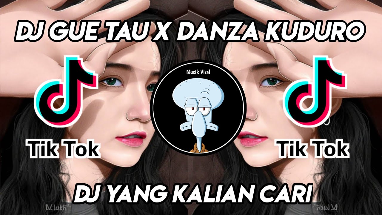 DJ GUE TAU x DANZA KUDURO SLOW BASS REMIX TIKTOK VIRAL TERBARU 2021
