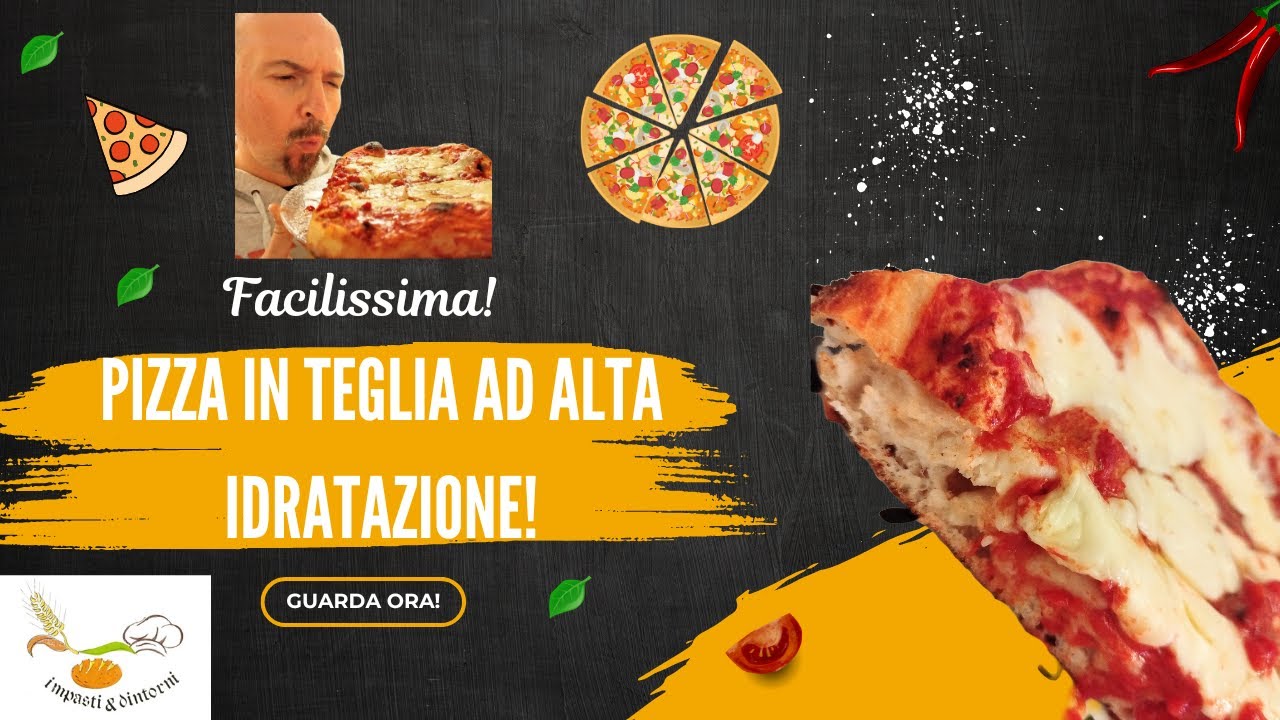 Pizza in teglia ad alta idratazione (80%) - Ricetta passo passo!
