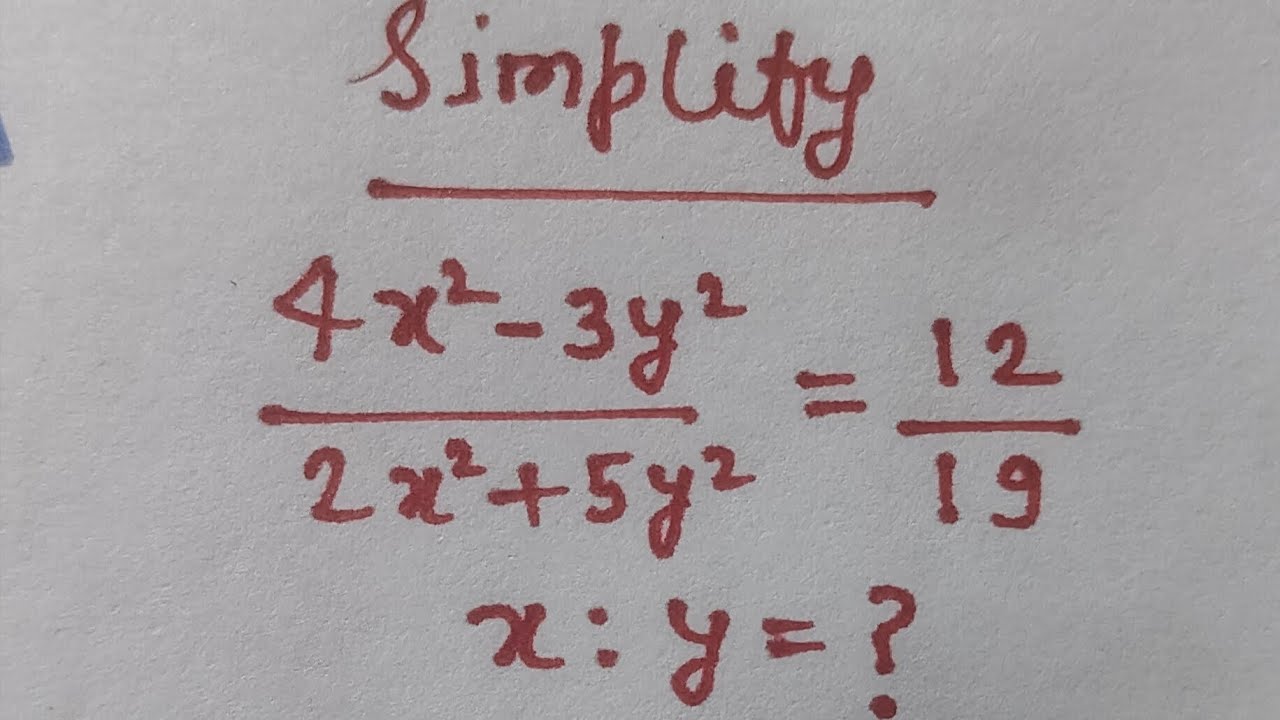 🔥Simplify (4x²-3y²):(2x²+5y²)=12:19|Simplification on square 