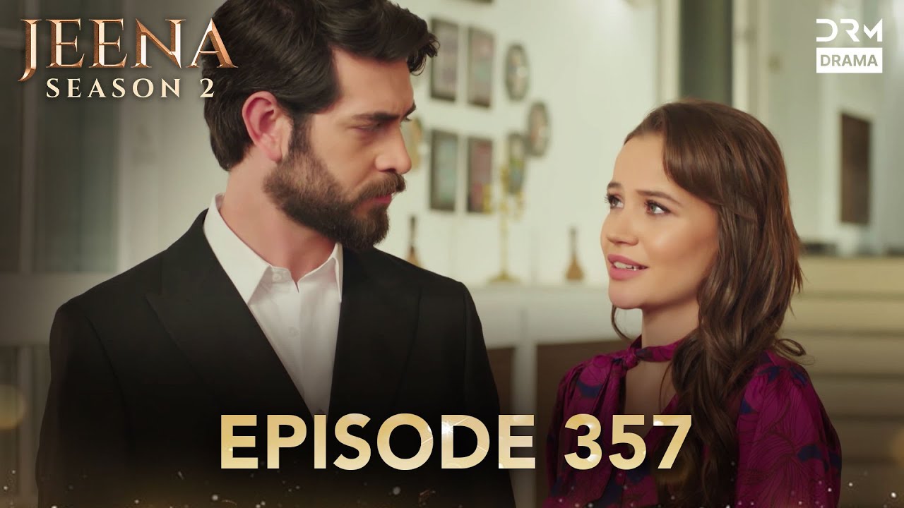 Turkish Drama in Urdu | JEENA Season 2 Episode 357 | Urdu Dubbed | UH1O