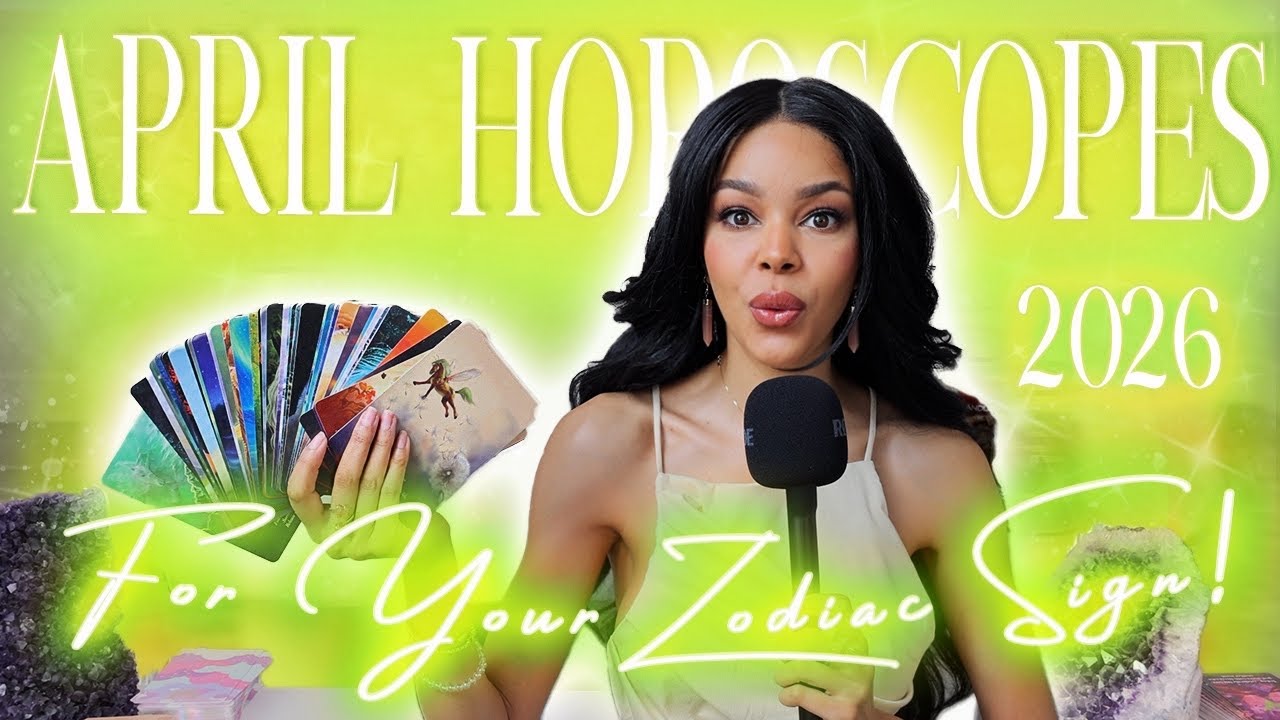 🔮Your APRIL 2026 Horoscopes & Predictions🔥💰📬🏡✨Tarot Reading✨All 12 Zodiac Signs💫🧝&zwj;♀️🦋