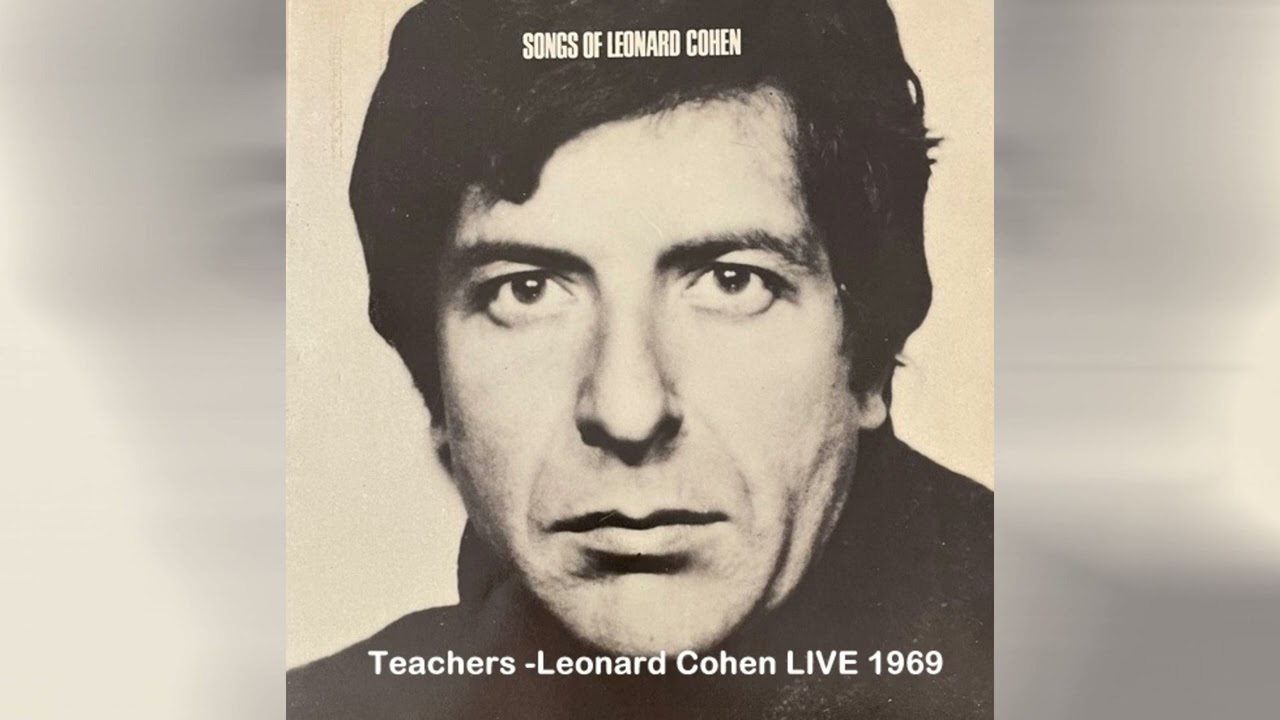 Teachers - Leonard Cohen Live 1969