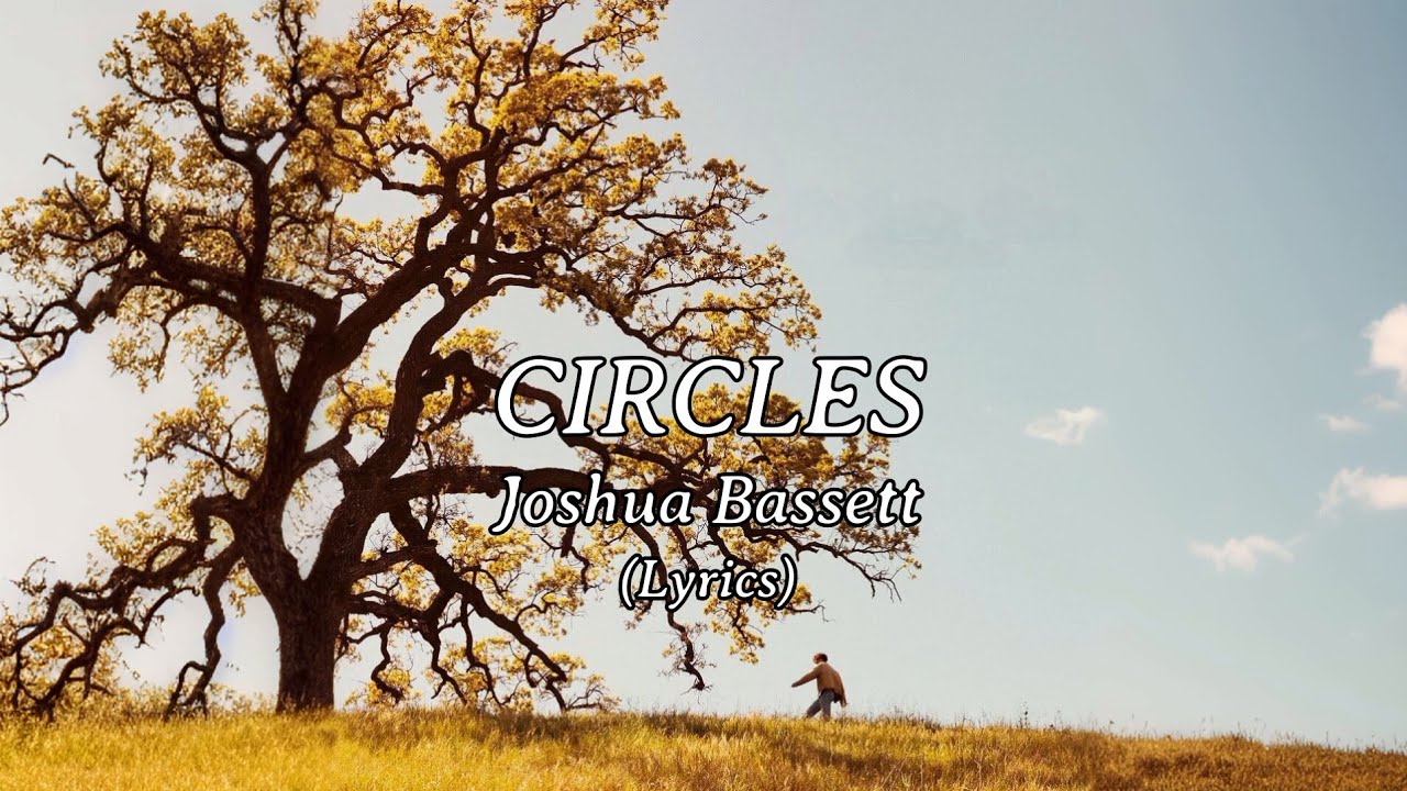 Joshua Bassett - Circles (Lyrics)