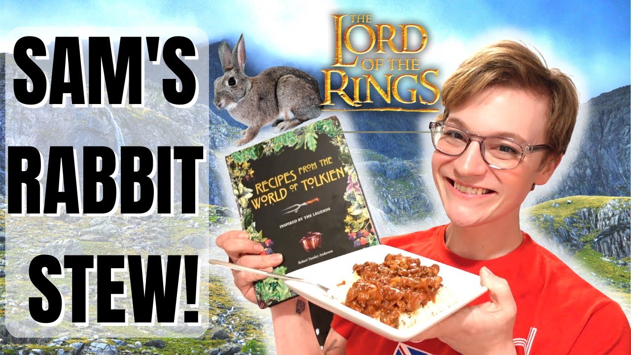 RECIPES FROM THE WORLD OF TOLKIEN! SAMWISE'S RABBIT STEW FROM LORD OF THE RINGS!