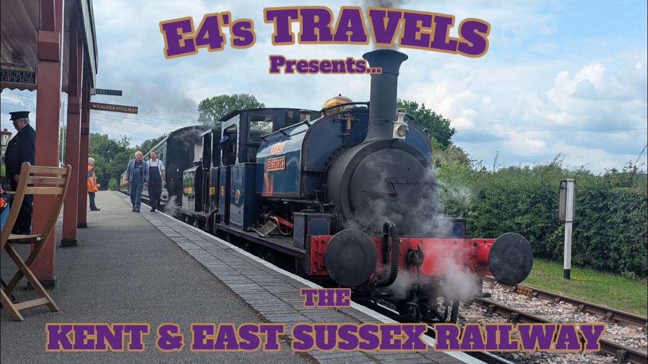 E4's Travels || Ep. 4 - The Kent & East Sussex Railway