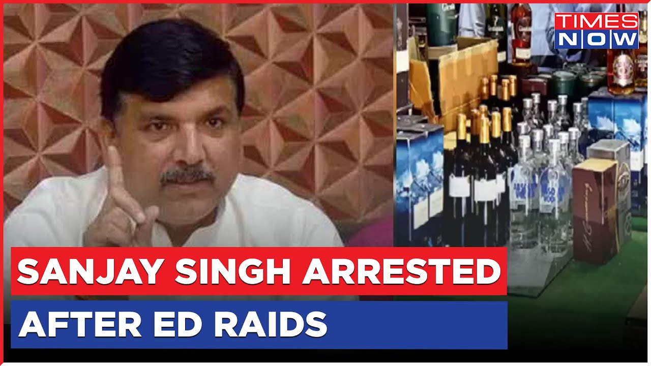After Sisodia, Sanjay Singh Arrested | Second AAP Casualty In Liquorgate Scam | Latest News