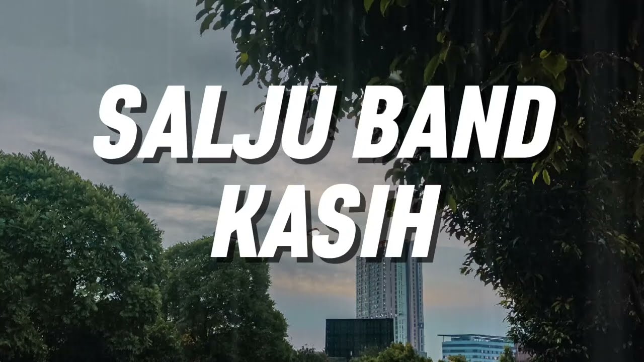 Salju Band - Kasih (Lirik)