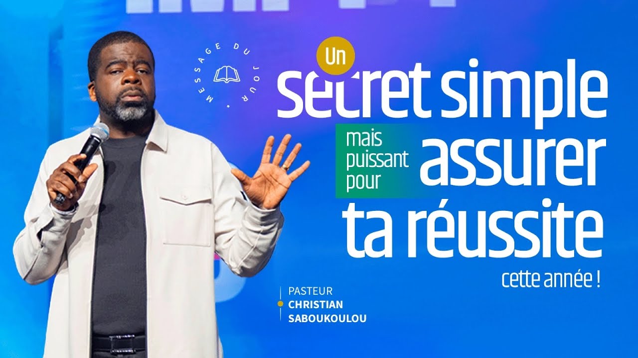 Un secret simple mais puissant pour assurer ta réussite cette année ! - Ps Christian SABOUKOULOU