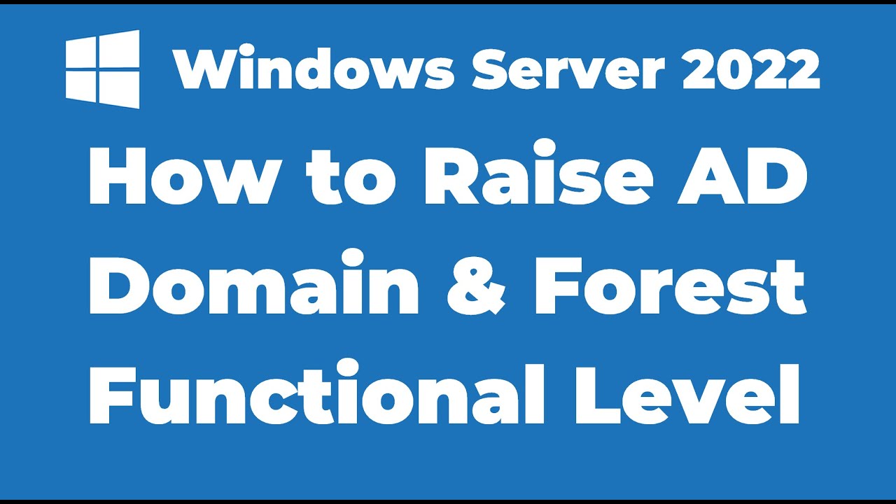78. How to Raise Active Directory Domain and Forest Functional Level | Server 2022