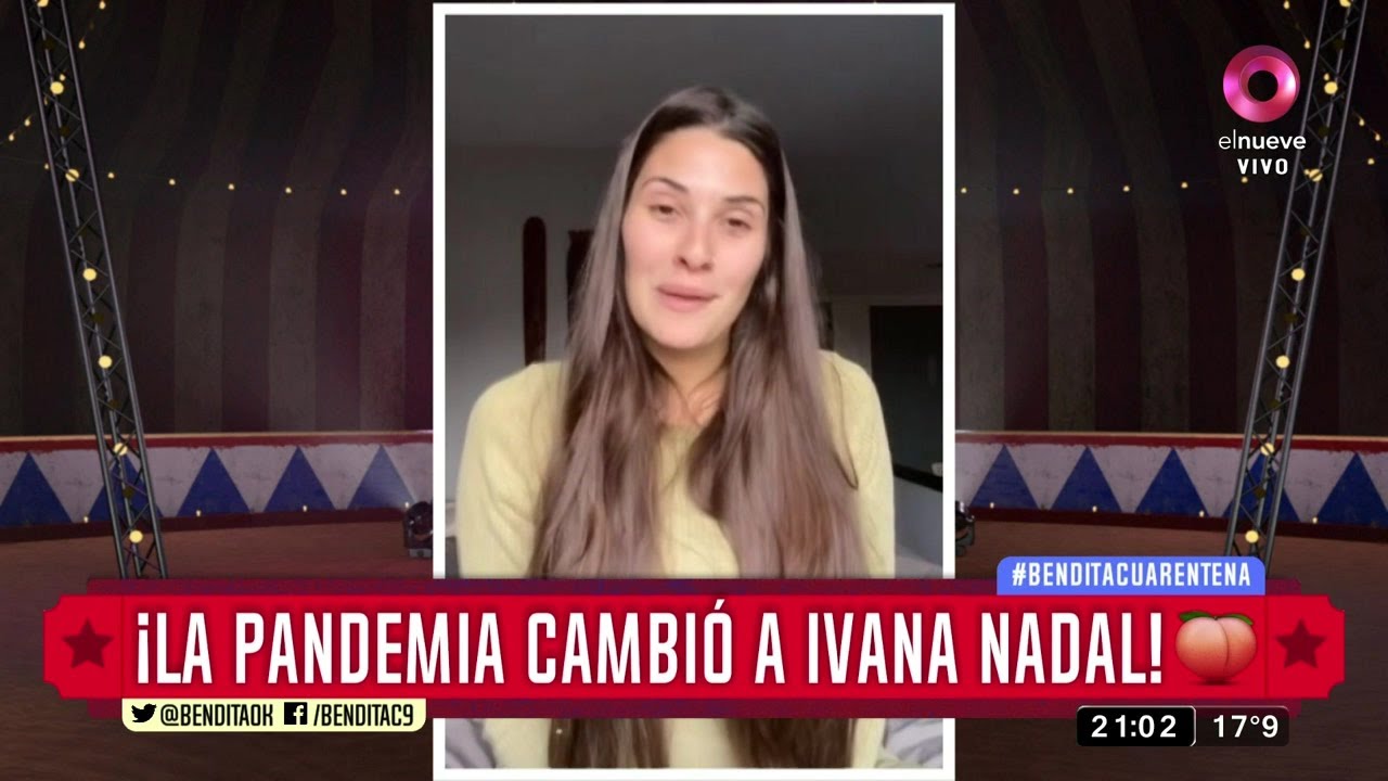 ¡La pandemia cambió a Ivana Nadal!