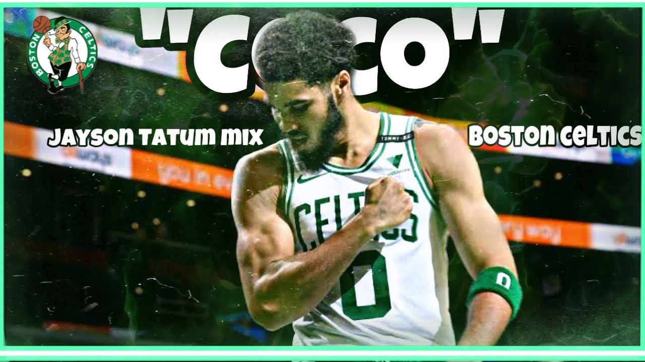 Jayson Tatum Mix- “Coco” Ft 24kGoldn& Dababy