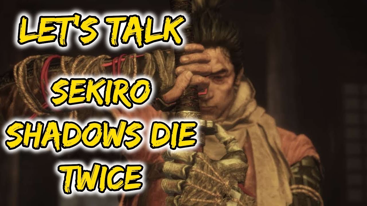 Let's Talk | Sekiro Shadows Die Twice