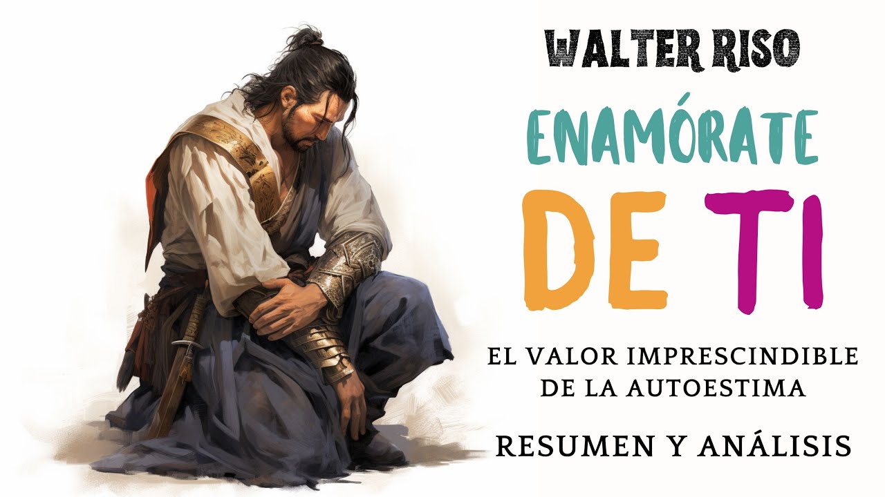 Enam&oacute;rate de ti   #walterrisso  Resumen audiolibro completo en espa&ntilde;ol