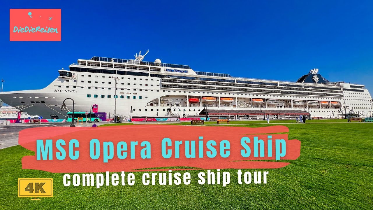 MSC Opera Cruise Ship - complete cruise ship tour 4K