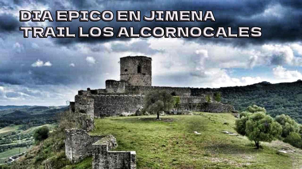 Dia EPICO en JIMENA🌨 TRAIL LOS ALCORNOCALES