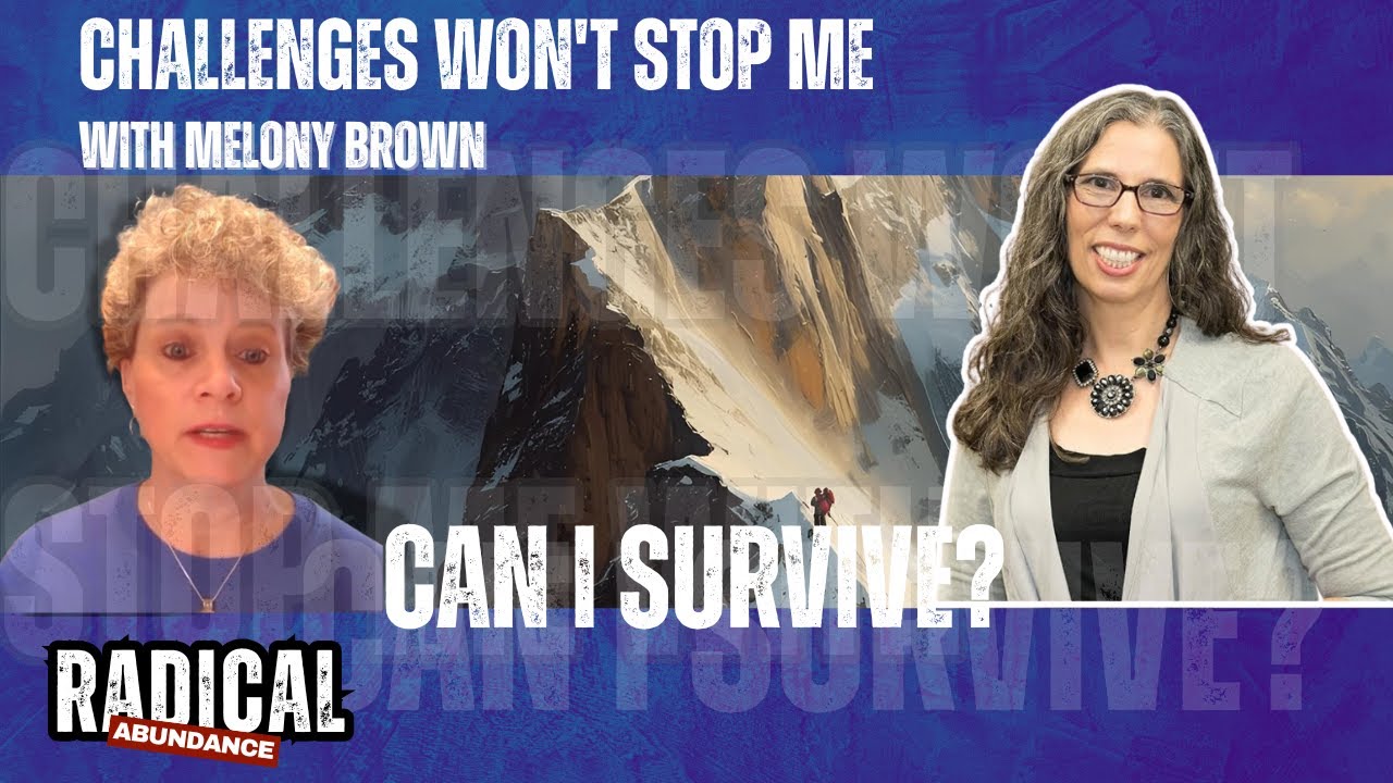 Challenges Won’t Stop Me: a resilient conversation with Melony Brown to help you survive and thrive