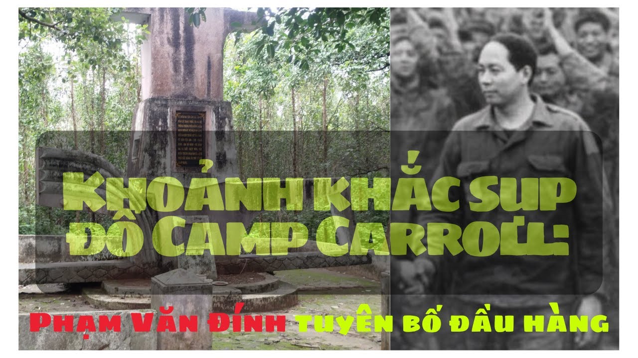 Khoảnh khắc sụp đổ Camp Carroll: Phạm Văn Đính tuyên bố đầu hàng năm 1972