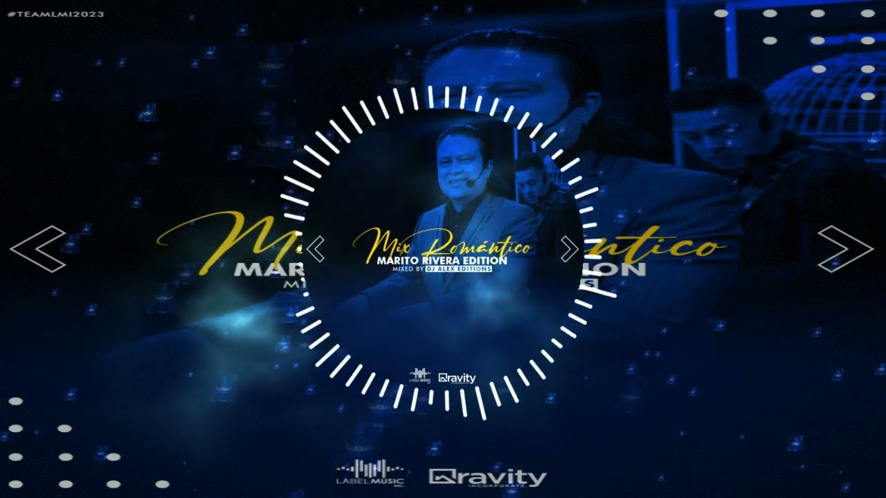 Mix Romántico - Marito Rivera Edition Mixed By DJ Alex Editions LMI