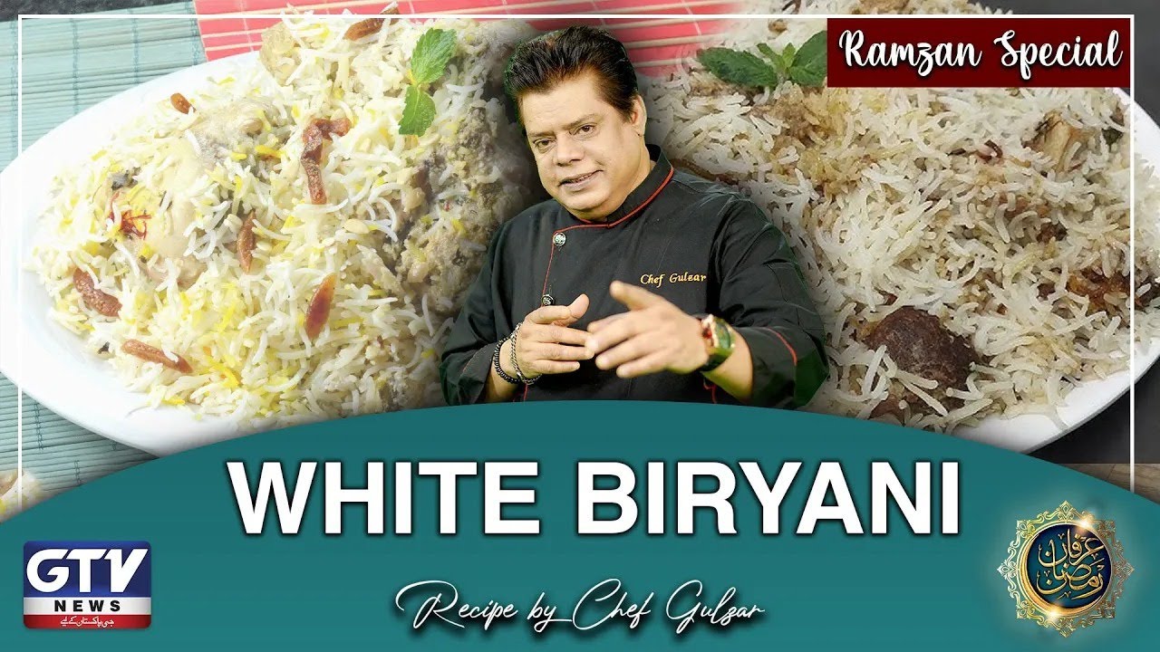 White Biryani Recipe By Chef Gulzar | Mirch Masala | Ramadan Special Recipes  | GTV Food