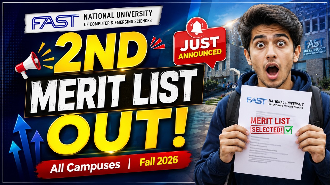 FAST-NU 2nd merit list | FAST University has officially announced the 2nd Merit List for Fall 2026