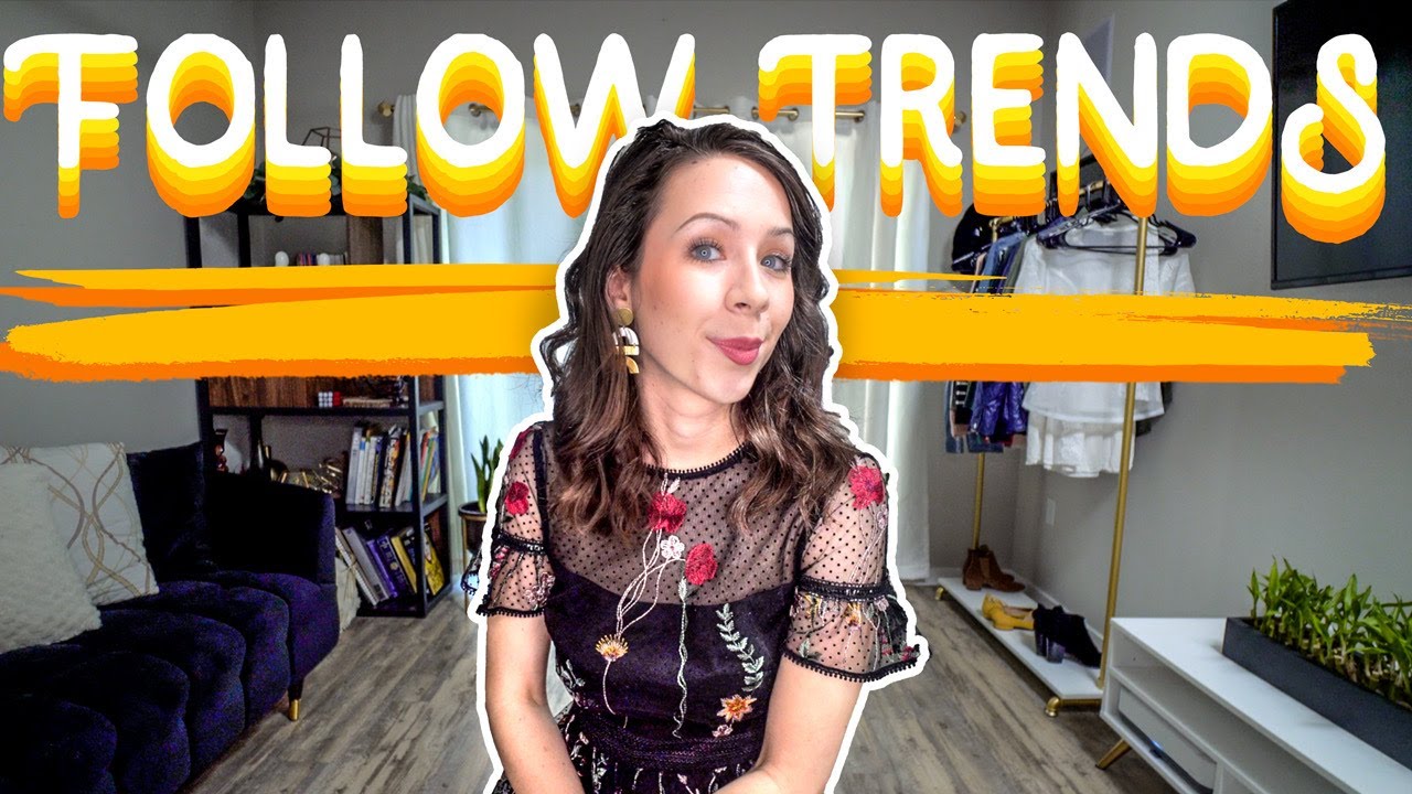 4 Reasons To Follow Fashion Trends That Just Make Sense