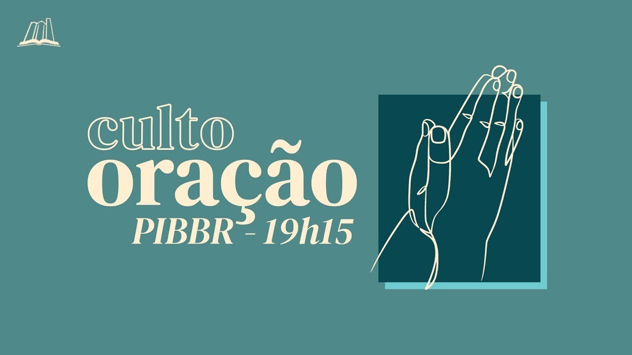 CULTO DE ORAÇÃO - QUARTA-FEIRA (18/03/2026) - 19h15
